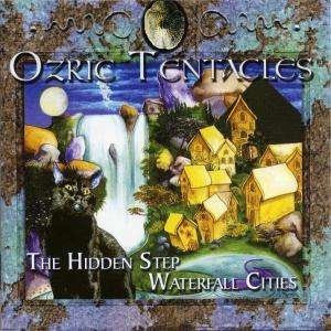 Cover for Ozric Tentacles · Waterfall Cities / Hidden S (CD) (2005)