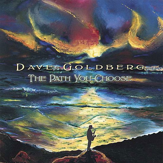 Cover for Dave Goldberg · Path You Choose (CD) (2007)