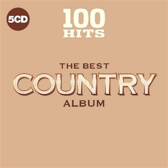 100 Hits: the Best Country Alb - 100 Hits: the Best Country Alb - Musikk - SONY MUSIC - 0654378721526 - 20. april 2018