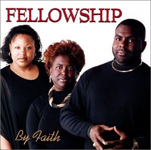 Cover for Fellowship · By Faith (CD) (2005)