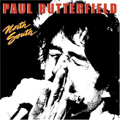 Paul Butterfield · North South (CD) (2006)