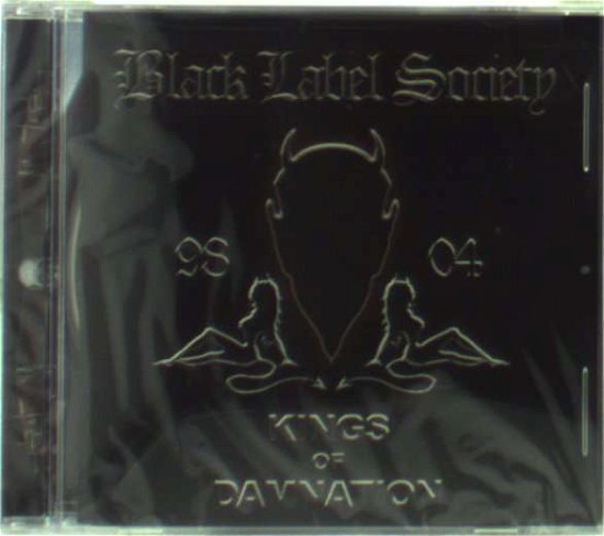 Kings of Damnation: Era 98 - 04 - Black Label Society - Music - EAGLE - 0670211525526 - October 4, 2005