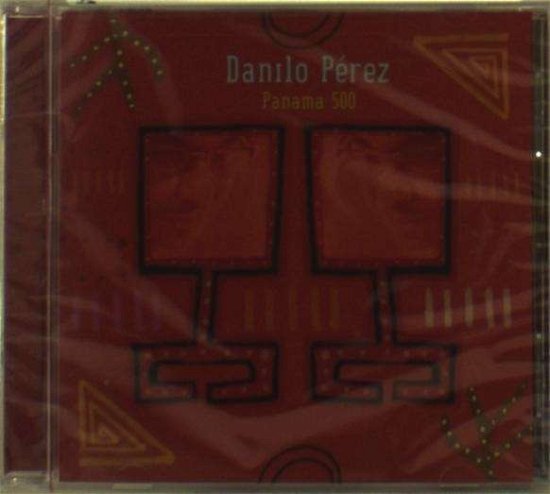 Cover for Danilo Perez · Panama 500 (CD) (2014)