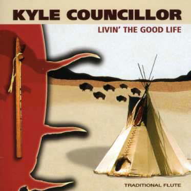 Cover for Kyle Councillor · Livin' The Good Life (CD) (2018)