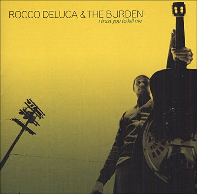 Cover for Rocco Deluca · I Trust You To Kill Me (CD) (2011)