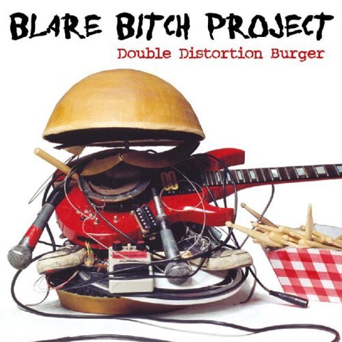 Cover for Blare Bitch Project · Double Distortion Burger (CD) (2005)