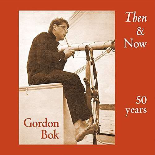 Cover for Gordon Bok · Then &amp; Now (CD) (2015)