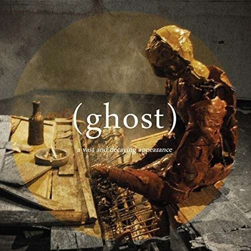 Cover for (ghost) · A Vast and Decaying Appearance (CD) (2014)