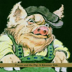 Cover for Shirim · Pincus And The Pig (CD) (2004)