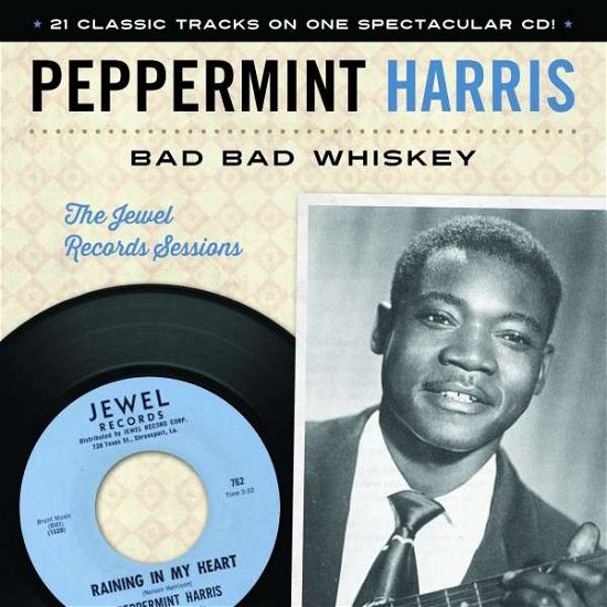 Cover for Peppermint Harris · Bad Bad Whiskey:The Jewel Records Session (CD) (2015)