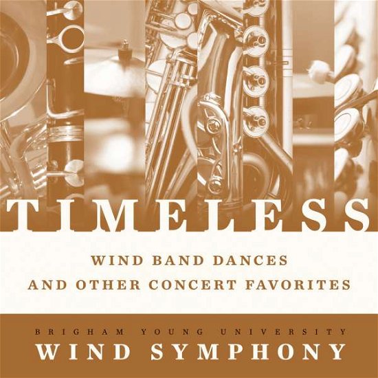 Cover for Byu Wind Symphony · Timeless - Wind Band Dances &amp; Other Concert (CD) (2016)