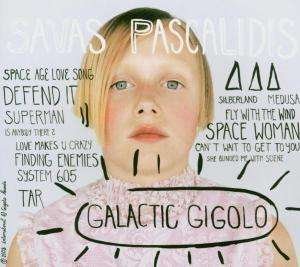 Galactic Gigolo - Savas Pascalidis - Musik - GIGOLO - 0718752759526 - 21. februar 2003