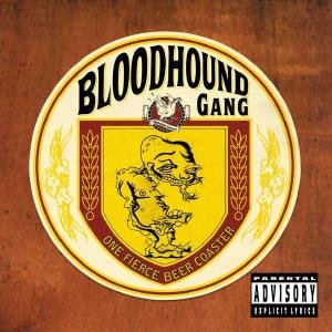 Cover for Bloodhound Gang · One Fierce Beer Coaster (CD) (2004)