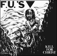Cover for F.u.'s · Kill for Christ (CD) (2018)
