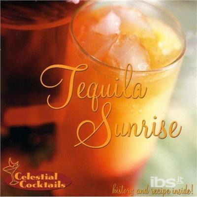 Cover for Celestial Cocktails: Tequila Sunrise / Various (CD) (2003)