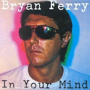 Cover for Bryan Ferry · In Your Mind (CD) (2000)