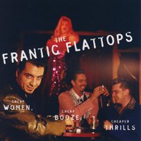 Cover for Frantic Flattops · Cheap Women, Cheap Booze, Cheaper Thrills (CD) (2020)