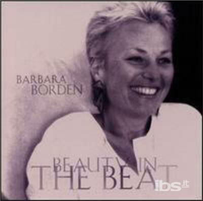 Beauty in the Beat - Barbara Borden - Música - CD Baby - 0727467055526 - 8 de dezembro de 2005