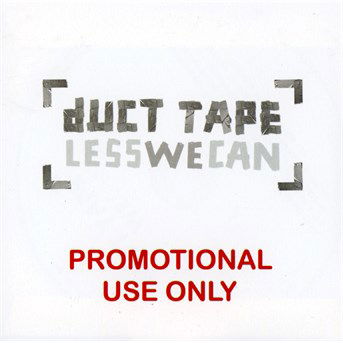 Cover for Duct Tape · Less We Can (CD) (2014)