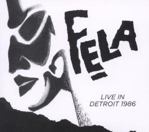 Cover for Fela Kuti · Live In Detroit 1986 (CD) (2012)