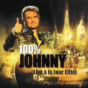 Cover for Johnny Hallyday · 100% Johnny: Live a La Tour Eiffel (CD) (2000)