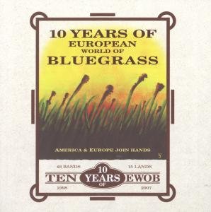 10 Years of European World of Bluegrass / Various - 10 Years of European World of Bluegrass / Various - Musiikki - STRICTLY COUNTRY - 0742451851526 - tiistai 25. maaliskuuta 2008