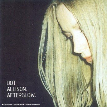 Cover for Dot Allison · Afterglow (CD)