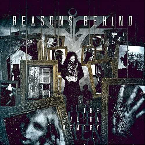 Alpha Memory - Reasons Behind - Música - MAPLE METAL - 0747014604526 - 15 de diciembre de 2014