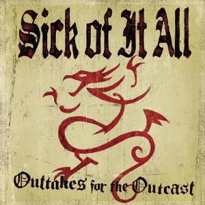 Cover for Sick Of It All · Outtakes For The Outcast (CD) (2004)