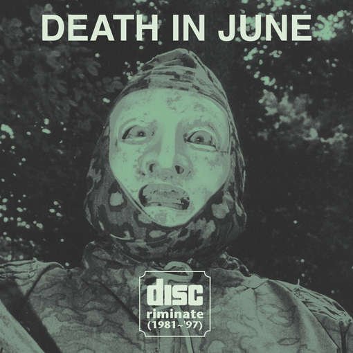 Discriminate (1981-97) - Death in June - Musikk - NERUS - 0753907231526 - 28. juni 2011