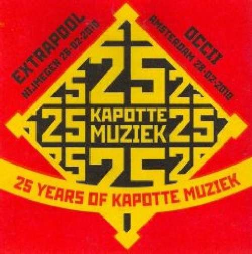 25 Years of Kapotte Muziek / Various - 25 Years of Kapotte Muziek / Various - Musiikki - KORM PLASTICS - 0753907989526 - tiistai 14. syyskuuta 2010