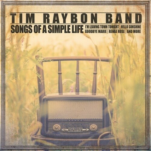 Cover for Tim Raybon Band · Songs of a Simple Life (CD) (2022)