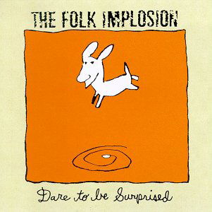 Cover for Folk Implosion · Dare to Be Surprised (CD) (1997)