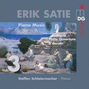 Piano Music 3: Petite Ouverture a Danser - Satie / Schleiermacher - Musik - MDG - 0760623106526 - 24. juni 2003