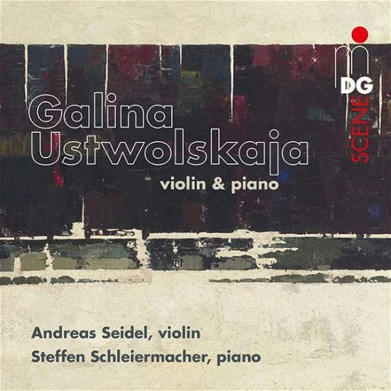 Cover for Andreas Seidel / Steffen Schleiermacher · Galina Ustwolskaja: Violin &amp; Piano (CD) (2018)