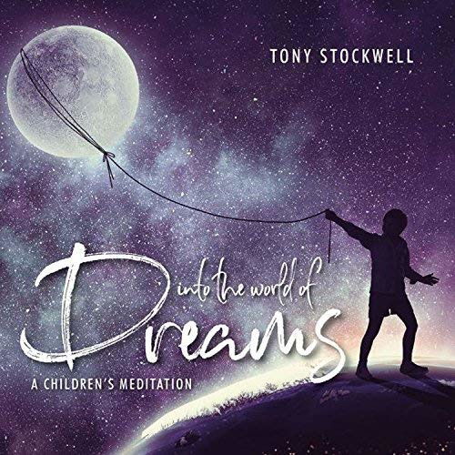 Cover for Tony Stockwell · Into The World Of Dreams: A Childrens Meditation (CD) (2019)