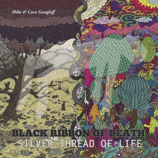 Cover for Mike Gangloff · Black Ribbon of Death Silver Thread of Life (LP) (2014)