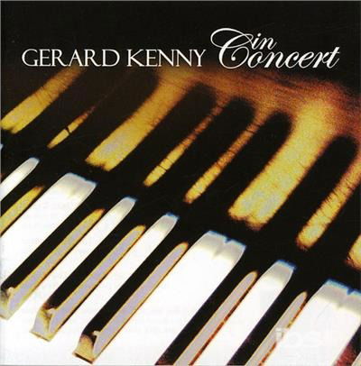 Cover for Gerard Kenny · In Concert (CD) (2007)