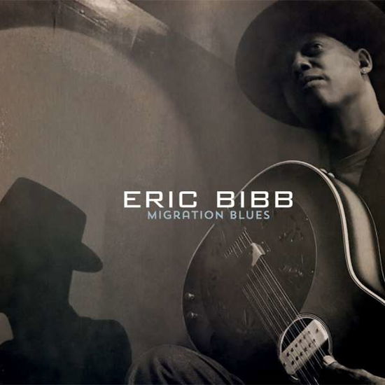 Migration Blues - Eric Bibb - Muziek - BLUES - 0772532139526 - 14 maart 2019