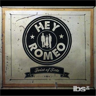 Cover for Hey Romeo · Twist of Fate (CD)
