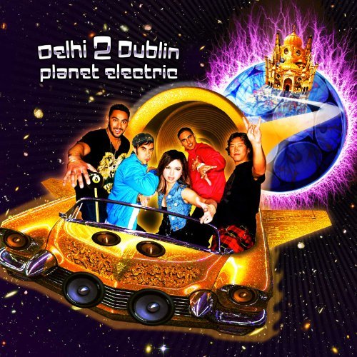 Planet Electric - Delhi 2 Dublin - Musique - AUDIO & VIDEO LABS, INC - 0778224272526 - 4 mai 2010
