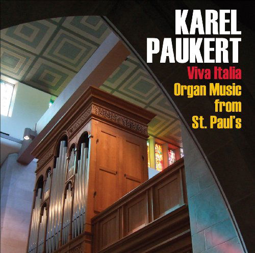 Cover for Karel Paukert · Viva Italia: Organ Music from St Paul's (CD) (2009)