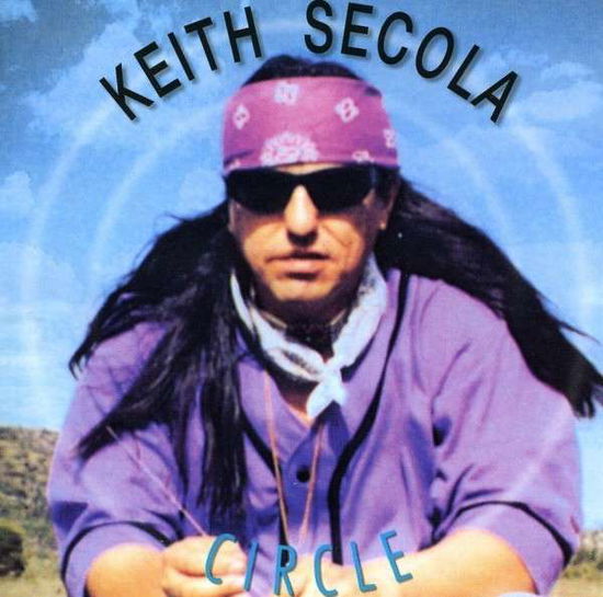 Cover for Keith Secola · Circle (CD) (2006)