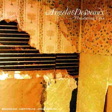 Angela Desveaux · Wandering Eyes (CD) (2008)