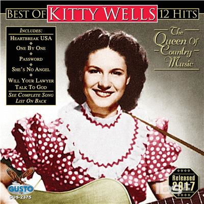 Best of - 12 Hits - Kitty Wells - Musikk - GSO - 0792014237526 - 30. juni 2017