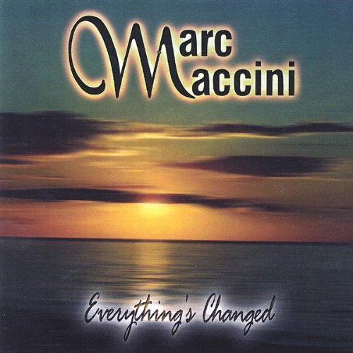 Everythings Changed - Marc Maccini - Musik - Marc Maccini - 0794465714526 - 2 december 2003