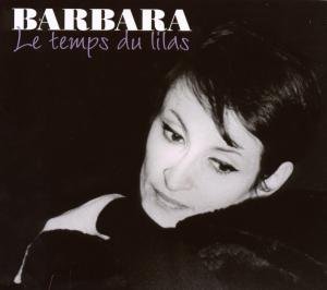Les Temps Du Lilas - Barbara - Musik - LE CHANT DU MONDE - 0794881866526 - 4. marts 2008