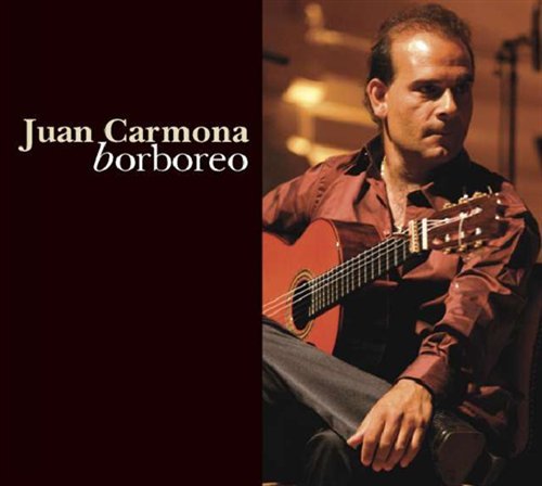 Borboreo - Juan Carmona - Music - LE CHANT DU MONDE - 0794881882526 - March 6, 2008