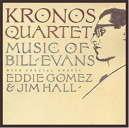 Music Of Bill Evans - Kronos Quartet - Musiikki - SAVOY - 0795041740526 - tiistai 29. kesäkuuta 2004