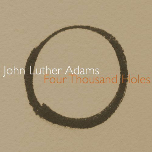 Cover for Adams / Drury / Deal / Callithumpian Consort · Four Thousand Holes (CD) (2011)